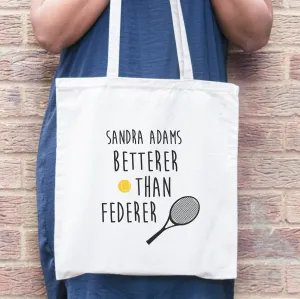 Betterer Than Federer Tennis Tote Bag