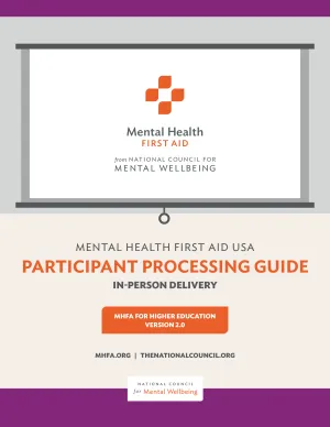 In-person Adult MHFA for Higher Education Participant Processing Guide Version 2.0
