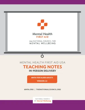 In-person Adult MHFA for Older Adults Teaching Notes Version 2.0